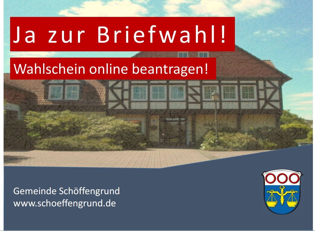 Aufruf zur Briefwahl. Im Hintergrund sieht man das Rathaus von Schöffengrund und im Vordergrund steht ein Text mit Ja, zur Briefwahl 